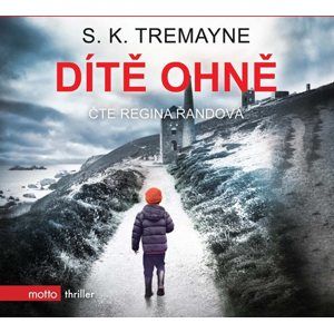 CD Dítě ohně - S. K. Tremayne
