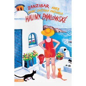 Zanzibar aneb První světový průvodce Haliny Pawlowské - Halina Pawlowská