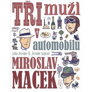 Tři muži v automobilu - Miroslav Macek