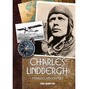 Charles Lindbergh: Transatlantický let - Dan Hampton