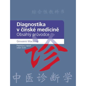 Diagnostika v čínské medicíně - Giovanni Maciocia C.Ac.