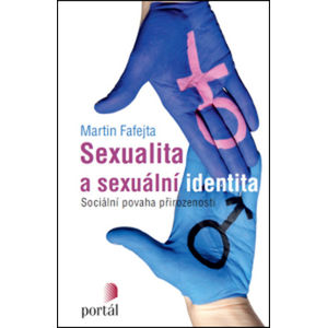 Sexualita a sexuální identita - Martin Fafejta