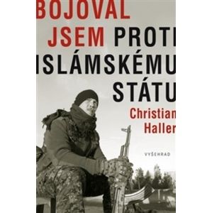 Bojoval jsem proti islámskému státu - Christian Haller