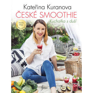 České smoothie - Kuchařka s duší - Kateřina Kuranova