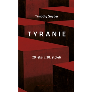 Tyranie: 20 lekcí z 20. století - Snyder Timothy