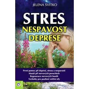 Stres, nespavost a deprese - Jelena Svitko; Radka Kneblová