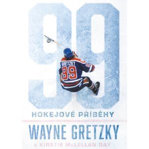 99: Hokejové příběhy - Wayne Gretzky