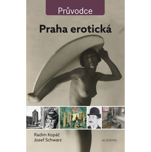 Praha erotická - Radim Kopáč; Josef Schwarz