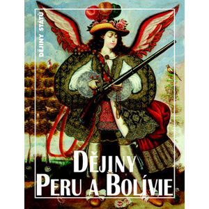 Dějiny Peru a Bolívie - Bohumír Roedl