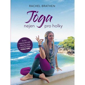 Jóga nejen pro holky - Rachel Brathen