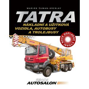 Tatra - nákladní a užitková vozidla, autobusy a trolejbusy - Marián Šuman-Hreblay