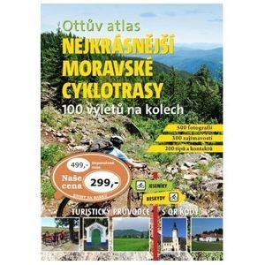 Ottův atlas Nejkrásnější moravské cyklotrasy -  Ivo Paulík
