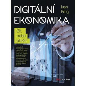 Digitální ekonomika - Ivan Pilný