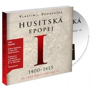 CD Husitská epopej I - Za časů krále Václava IV - Vlastimil Vondruška