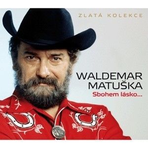 CD Waldemar Matuška : Sbohem lásko... - Matuška Waldemar