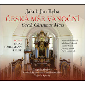 CD Česká mše vánoční - Jan Jakub Ryba
