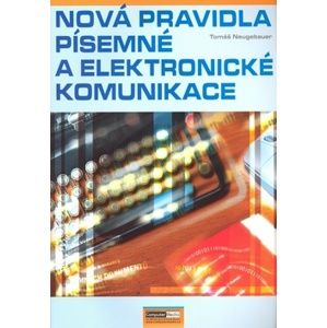 Nová pravidla písemné a elektronické komunikace - Neugebauer Tomáš