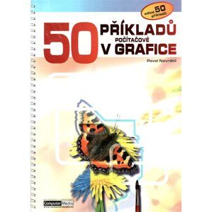 50 příkladů v počítačové grafice + DVD - Pavel Navrátil