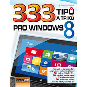 333 tipů a triků pro Windows 8 - Klatovský Karel