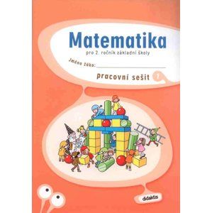 Matematika pro 2. ročník základní školy - pracovní sešit 1 - Korityák S., Palková M. a kolektiv