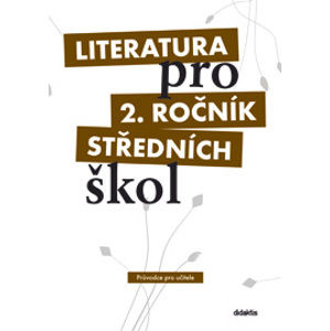 Literatura 2.r. SŠ - průvodce pro učitele + 3 CD - I. Dorovská a kol.