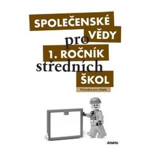 Společenské vědy pro 1. r. SŠ - průvodce pro učitele - J. Dvořák a kol.