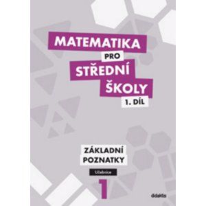 Matematika pro SŠ - učebnice 1. díl - základní poznatky - Petr Krupka , Z. Polický