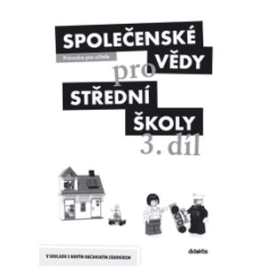 Společenské vědy pro SŠ - 3. díl - průvodce 2.vydání - Dobešová L., Fabičovicová A. a kol.