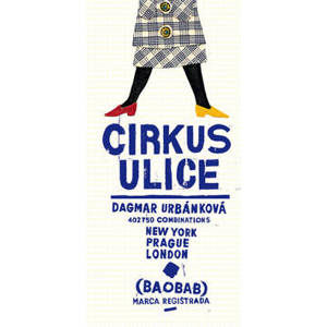 Cirkus ulice - Urbánková Dagmar