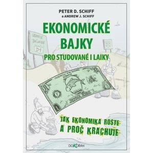 Ekonomické bajky - Oldřich Rajsigl, Peter D. Schiff