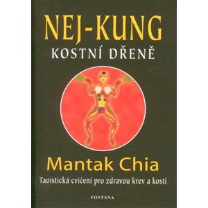 Nej-Kung kostní dřeně - Mantak Chia