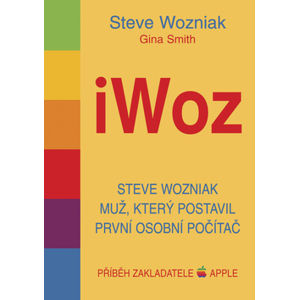iWoz - Steve Wozniak - Wozniak Steve, Smith Gina