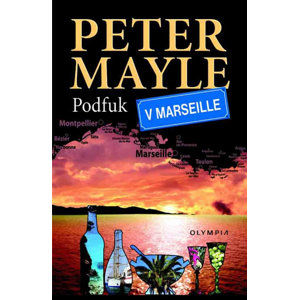 Podfuk v Marseille - Mayle Peter