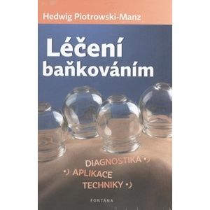 Léčení baňkováním - Hedwig Piotrowski-Manz