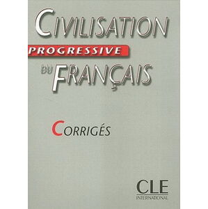 Civilisation Progressive du Francais - Niveau intermediate - Corrigés