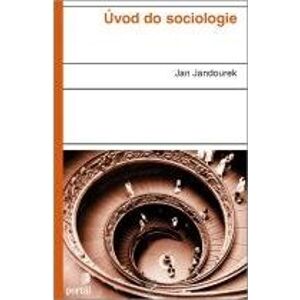 Úvod do sociologie - Jandourek Jan