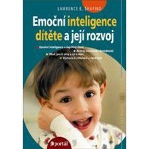 Emoční inteligence dítěte a její rozvoj - Shapiro E. Lawrence