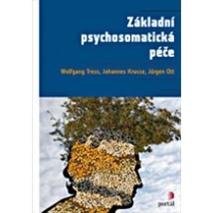 Základní psychosomatická péče - W.Tress, J.Krusse, J.Ott