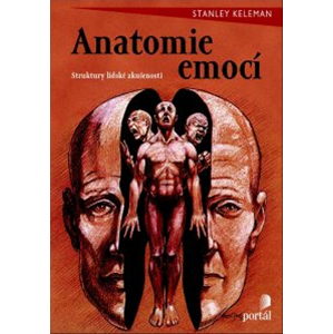 Anatomie emocí - Keleman Stanley