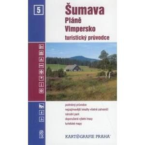 Šumava - Pláně, Vimpersko - průvodce Kartografie č.5
