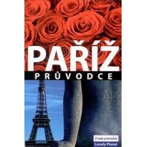 Paříž - průvodce Lonely Planet-Svojtka /Francie/