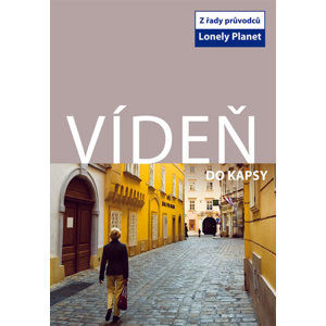 Vídeň do kapsy - průvodce Lonely Planet-Svojtka /Rakousko/
