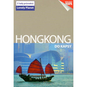 Hongkong do kapsy - průvodce Lonely Planet-Svojtka /Čína/