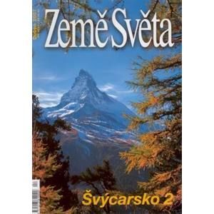 Švýcarsko -2- časopis Země Světa - vydání 4-2007