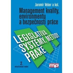 Management kvality, environmentu a bezpečnosti práce - Jaromír Veber, Alena Plášková, Marie Hůlová