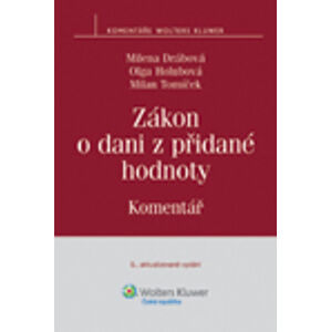 Zákon o dani z přidané hodnoty Komentář - Milena Drábová, Olga Holubová a kol.