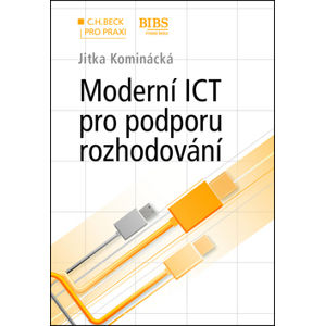 Moderní ICT pro podporu rozhodování - Jitka Kominácká