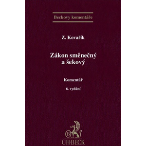 Zákon směnečný a šekový. Komentář. 6. vydání - Zdeněk Kovařík