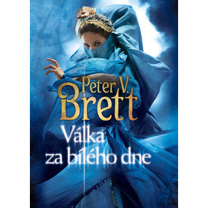 Válka za bílého dne - Démonská trilogie 3 - Peter V. Brett