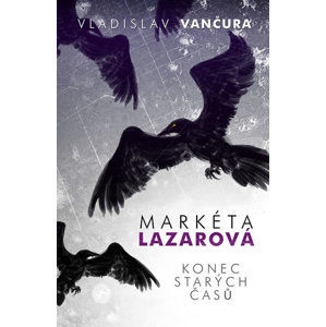 Markéta Lazarová / Konec starých časů - Vančura Vladislav